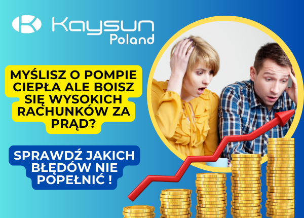 MYŚLISZ O POMPIE CIEPŁA ALE BOISZ SIĘ WYSOKICH RACHUNKÓW ZA PRĄD?