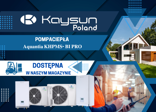 POMPA CIEPŁA KAYSUN AQUANTINA KHPMS -BI PRO DOSTĘPNA OD RĘKI Z NASZEGO MAGAZYNU!